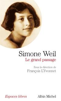 Simone Weil, le grand passage