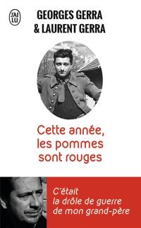 Cette année, les pommes sont rouges : c'était la drôle de guerre de mon grand-père