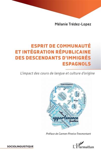 Esprit de communauté et intégration républicaine des descendants d'immigrés espagnols : l'impact des cours de langue et culture d'origine