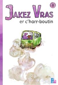 Jakez Vras. Vol. 8. Jakez Vras er c'harr-boutin