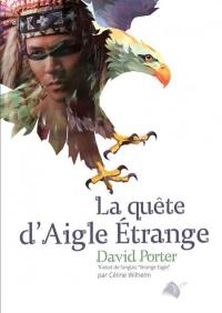 La quête d'Aigle Etrange : ce qu'il est l'empêchera-t-il- d'obtenir ce qu'il veut ?