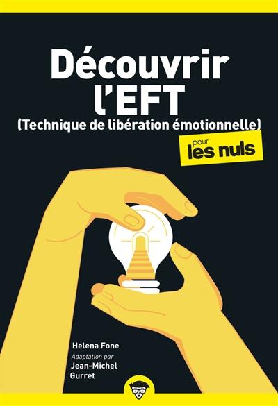 Découvrir l'EFT (technique de libération émotionnelle) pour les nuls