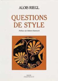 Questions de style : fondements d'une histoire de l'ornementation