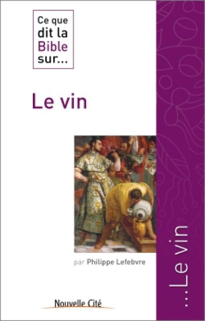 Ce que dit la Bible sur le vin