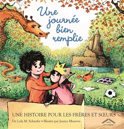 Une journée bien remplie : une histoire pour les frères et soeurs