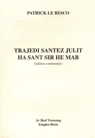 Trajedi santez Julit ha sant Sir he mab : édition commentée