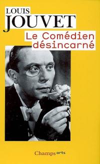 Le comédien désincarné