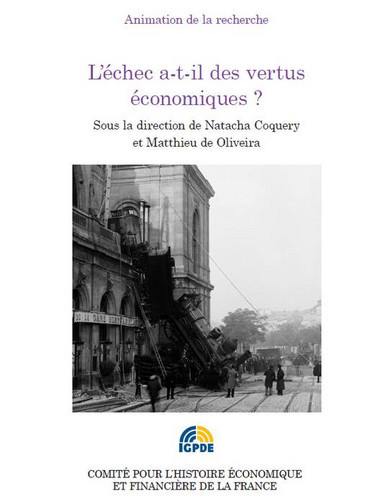 L'échec a-t-il des vertus économiques ? : congrès de l'Association française d'histoire économique des 4 et 5 octobre 2013