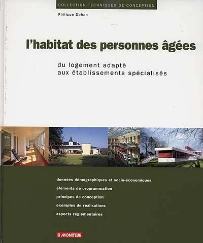 L'habitat des personnes âgées : du logement adapté aux établissements spécialisés