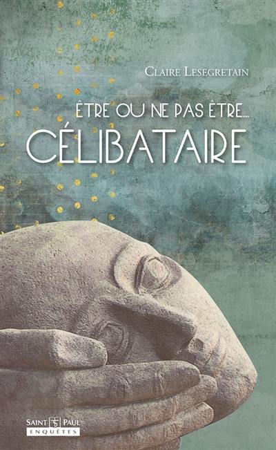 Etre ou ne pas être... célibataire