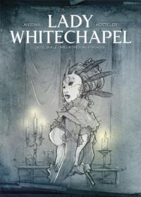 Lady Whitechapel : intégrale prestige : meurtres au paradis