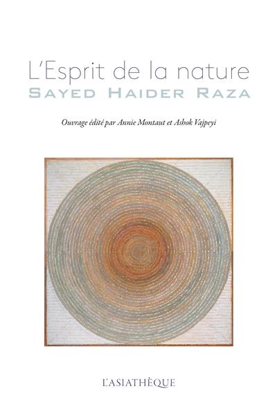 L'esprit de la nature : Sayed Haider Raza