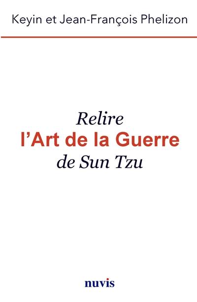 Relire L'art de la guerre de Sun Tzu