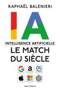 IA, intelligence artificielle : le match du siècle