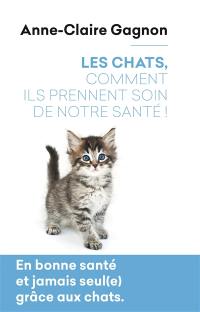 Les chats, comment ils prennent soin de notre santé !