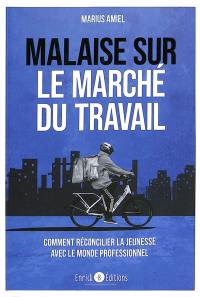 Malaise sur le marché du travail : comment réconcilier la jeunesse avec le monde professionnel