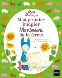 Bébé Balthazar : mon premier imagier Montessori de la ferme