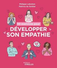 50 exercices pour développer son empathie