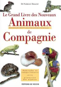 Le grand livre des rongeurs et des nouveaux animaux de compagnie