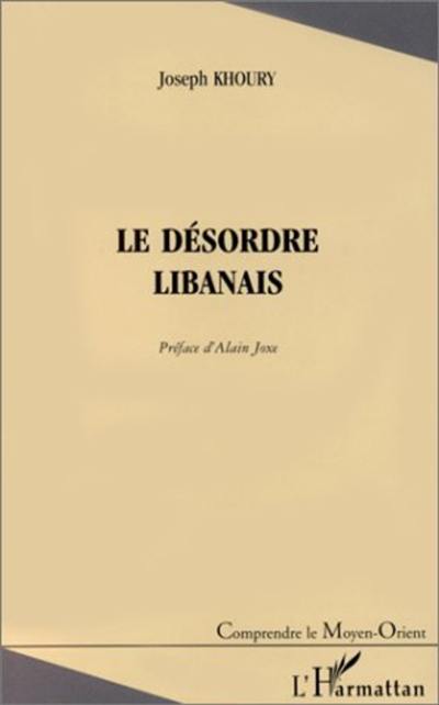 Le désordre libanais