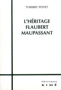 L'héritage Flaubert Maupassant