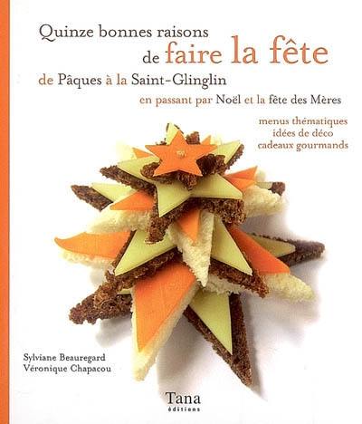 Quinze bonnes raisons de faire la fête, de Pâques à la Saint-Glinglin, en passant par Noël et la fête des mères : menus thématiques, idées de déco, cadeaux gourmands