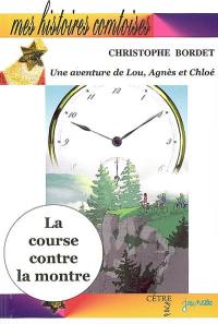 Une aventure de Lou, Agnès et Chloé. La course contre la montre