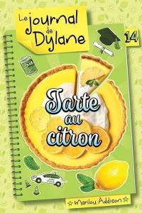 Le journal de Dylane. Vol. 14. Tarte au citron