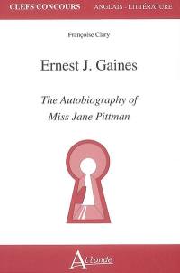 Ernest J. Gaines : The autobiography of Miss Jane Pittman