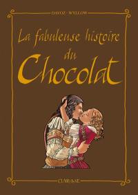 La fabuleuse histoire du chocolat