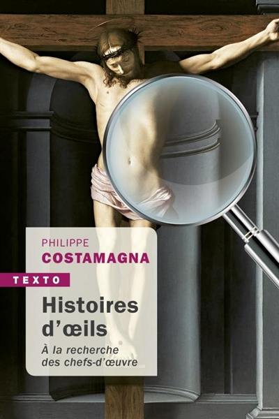 Histoires d'oeils : à la recherche des chefs-d'oeuvre