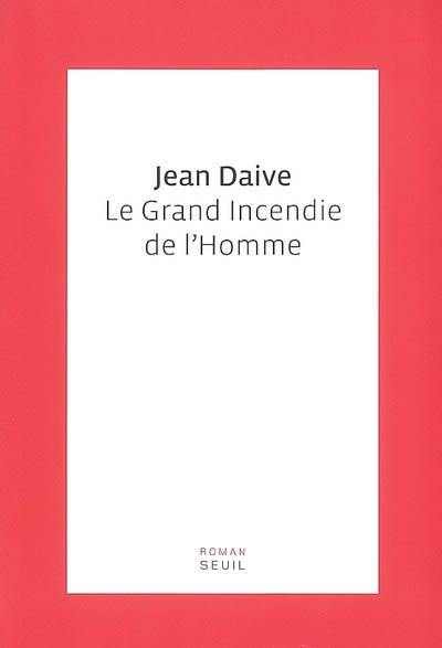 Le grand incendie de l'homme