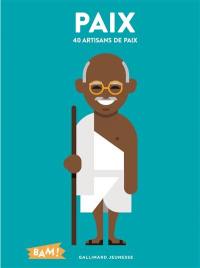 Paix : 40 artisans de paix