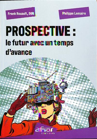 Prospective : le futur avec un temps d'avance