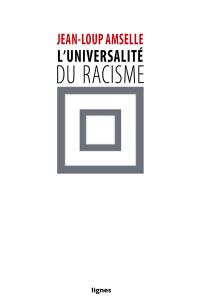 L'universalité du racisme