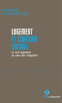 Logement et cohésion sociale : le mal-logement au coeur des inégalités