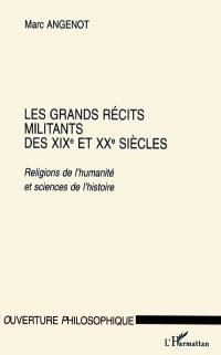 Les grands récits militants des XIXe et XXe siècles : religions de l'humanité et sciences de l'histoire