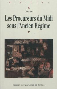 Les procureurs du Midi sous l'Ancien Régime