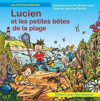 Lucien visite. Lucien et les petites bêtes de la plage