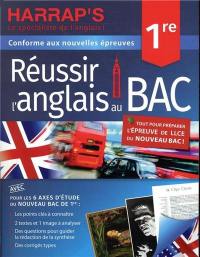 Réussir l'anglais au bac, 1re : conforme aux nouvelles épreuves