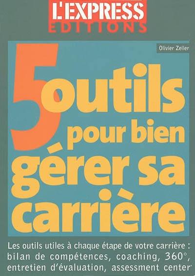 5 outils pour bien gérer sa carrière