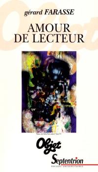 Amour de lecteur : Desnos, Dhainaut, Jaccottet, Jouanard, Kijno, Ponge, Prévert, Quignard, Richard, Sarraute