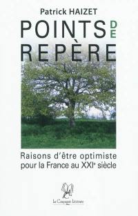 Points de repère : raisons d'être optimiste pour la France au XXIe siècle