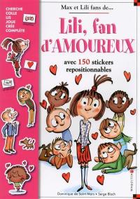 Lili, fan d'amoureux : avec 150 stickers repositionnables