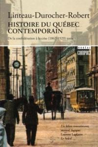 Histoire du Québec contemporain. Vol. 1. De la Confédération à la crise (1867-1929)