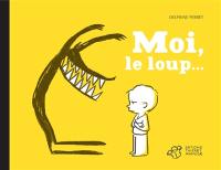 Moi, le loup...