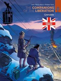 The companions of the Libération. Grenoble