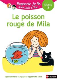 Le poisson rouge de Mila : une histoire à lire tout seul, niveau 3