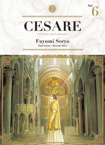 Cesare : il creatore che ha distrutto. Vol. 6