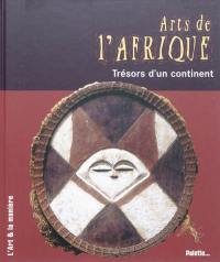 Arts de l'Afrique : trésors d'un continent